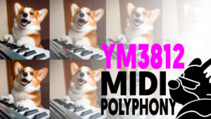 YM3812 Part 5 – MIDI Polyphony